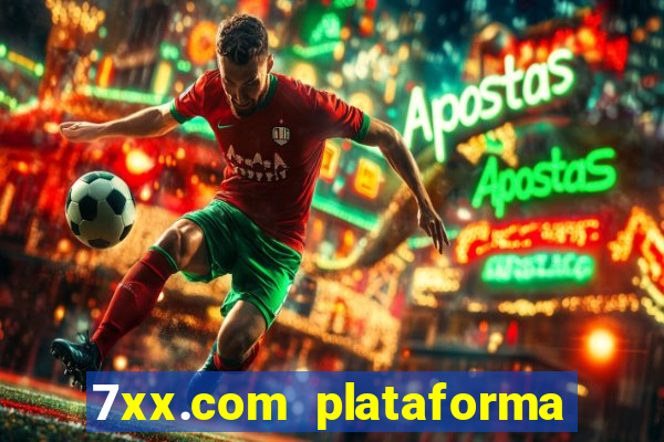 7xx.com plataforma de jogos